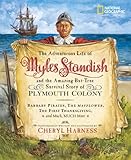 The Adventurous Life of Myles Standish and the Amazing-but-True Survival Story of Plymouth Colony (Cheryl Harness Histories)