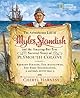 The Adventurous Life of Myles Standish and the Amazing-but-True Survival Story of Plymouth Colony (Cheryl Harness Histories)