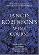 Jancis Robinson's Wine Course: A Guide to the World of Wine