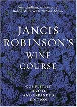 Jancis Robinson's Wine Course: A Guide to the World of Wine