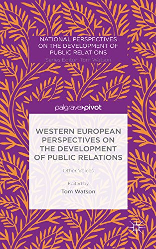 Western European Perspectives on the Development of Public Relations: Other Voices (National Perspectives on the Development of Public Relations)