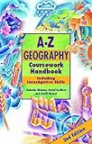The complete A-Z geography coursework handbook : including investigative skills