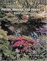 Creating Ponds, Brooks, and Pools: Water in the Garden (Schiffer Design Book)