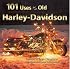 101 Uses for an Old Harley-Davidson (Town Square Giftbook)