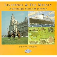 Liverpool and the Mersey: a Nostalgic Pictorial Journey