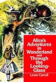 Alice's Adventures in Wonderland and Through the Looking-Glass (Dell Yearling Classic)