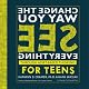 Change the Way You See Everything Through Asset-Based Thinking for Teens