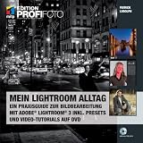 Mein Lightroom Alltag - Edition ProfiFoto: Ein Praxisguide zur Bildbearbeitung mit Adobe Lightroom 3 inkl. Presets und Video-Tutorials auf DVD Image of Mein Lightroom Alltag - Edition ProfiFoto: Ein Praxisguide zur Bildbearbeitung mit Adobe Lightroom 3 inkl. Presets und Video-Tutorials auf DVD