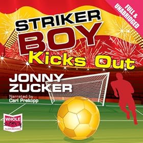 Striker Boy Kicks Out (Unabridged)