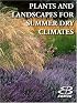 Plants And Landscapes For Summer-dry Climates Of The San Francisco Bay Region