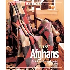 Family Circle Easy Afghans: 50 Knit and Crochet Projects