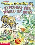 The Magic School Bus Explores the World of Bugs (Magic School Bus)