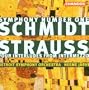 Schmidt: Symphony No. 1; Strauss: Four Interludes from Intermezzo