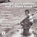 Chicago Ain't Nothin' But a Blues Band