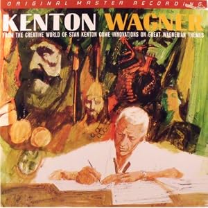 From The Creative World Of Stan Kenton Come Innovations On Great Wagnerian Themes [Mobile Fidelity Original Master Recording] [Limited Edition]