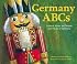 Germany ABCs: A Book About the People and Places of Germany (Country Abcs)