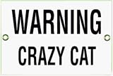 Warning Crazy Cat