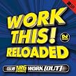 Work This! Reloaded