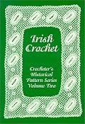 Irish Crochet: Crocheter's Historical Pattern Series Volume Two (Crocheter's Historical Pattern Series)