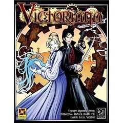 Victoriana: A Role-Playing Game of Vile Villainy and Glorious Adventure