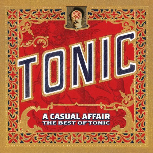 TONIC - A Casual Affair: The Best of Tonic - Zortam Music