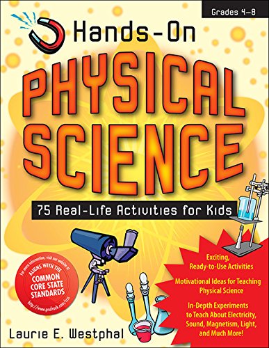 hands on physical science real life activities for kids