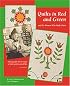 Quilts in Red and Green and the Women Who Made Them