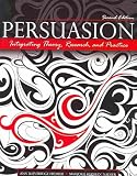 Persuasion: Integrating Theory, Research, and Practice