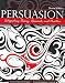 Persuasion: Integrating Theory, Research, and Practice