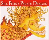 Silk Peony, Parade Dragon
