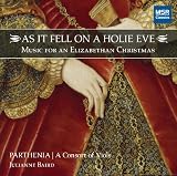 As It Fell On A Holie Eve: Music for an Elizabethan Christmas