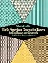 Early American Decorative Papers for Dollhouses and Craftwork: Six Full-Color Patterns on 24 Sheets (Decorative Paper for Craftwork)