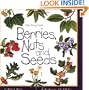 Berries, Nuts, And Seeds (Take Along Guides)