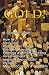 GOLD! A Gringo's Guide; How to: Find Gold Prospect For Gold Dredging & Hardrock Panning & Metal Detecting Investing In Gold