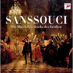 Sanssouci - die Musik Friedrichs des Gro�en