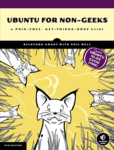 Ubuntu for Non-Geeks: A Pain-Free, Get-Things-Done Guide