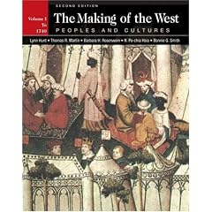 The Making of the West: Peoples and Cultures, Vol. 1: To 1740