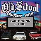 Old School Cruzin' with Earth, Wind and Fire by Earth Wind & Fire