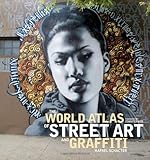 The World Atlas of Street Art and Graffiti