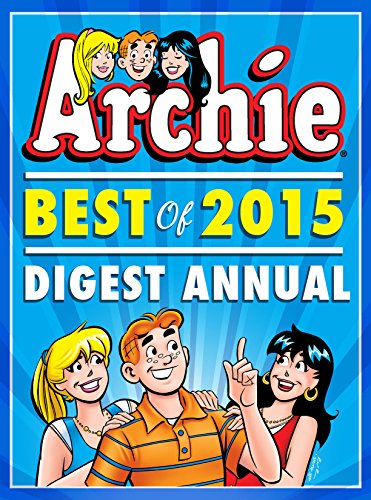 Archie: Best of 2015 Digest Annual (Archie Comics Graphic Novels)