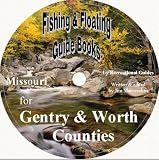Gentry and Worth County Fishing and Floating Guide Book (Missouri Fishing and Floating Guide Books, MO23)