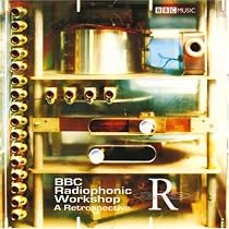 BBC Radiophonic Workshop: A Retrospective