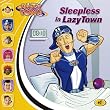 Sleepless in LazyTown (Lazytown (8x8)) ~ Magn�s Scheving