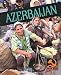 Azerbaijan (Then and Now)