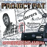 Murderers & Robbers ~ Project Pat