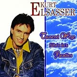 Tausend Wege F�hrn ins Paradies - Kurt Elsasser