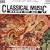 Classical Music Start-Up Kit, Vol. 2: 1825-1945