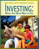 Investing: Making Money Work for You (Real World Math)