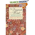 Click here to buy The Fragrant Mind: Aromatherapy for Personality, Mind, Mood and Emotion by  Valerie Ann Worwood.