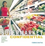 Supermarket Confidential: The Secrets of One-Stop Shopping for Delicious Meals